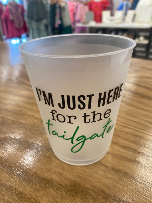 I’m Just Here For The Tailgate Party Cups